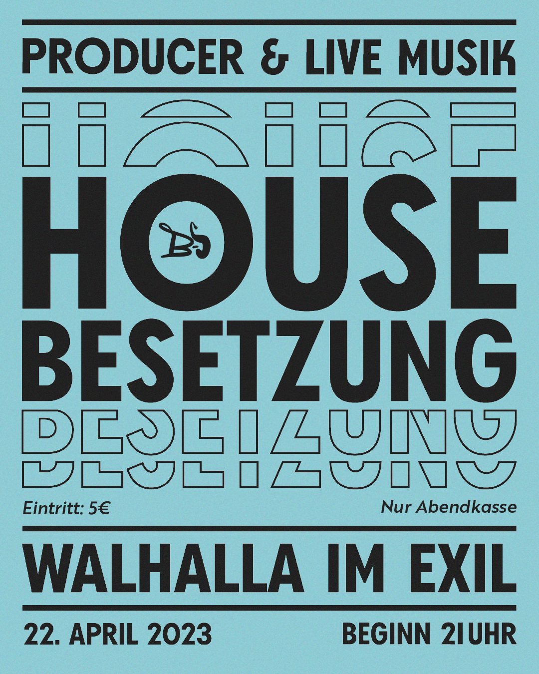 Poster: Housebesetzung, Walhalla im Exil, 22 April 2023